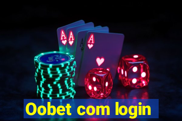 Oobet com login